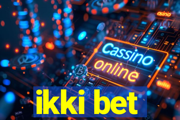 ikki bet